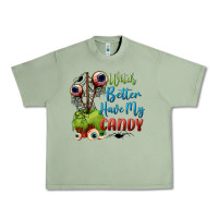 Oil Green witch better have my candy Urban Heavy Tee - BundleAndBundleShop