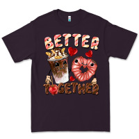 Plum Better together Valentine's Day Premium Tee - FaDigitalArtStudio