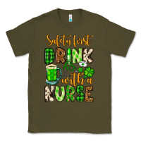 Army Green St. Patrick's Safety first drink with a Nurse Classic Tee - OliviaCreatesArt