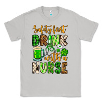 Moon Dust St. Patrick's Safety first drink with a Nurse Classic Tee - OliviaCreatesArt