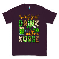 Plum St. Patrick's Safety first drink with a Nurse Classic Tee - OliviaCreatesArt