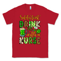 Red St. Patrick's Safety first drink with a Nurse Classic Tee - OliviaCreatesArt
