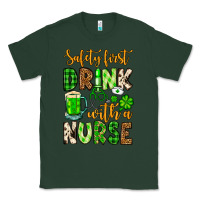 Sports Green St. Patrick's Safety first drink with a Nurse Classic Tee - OliviaCreatesArt