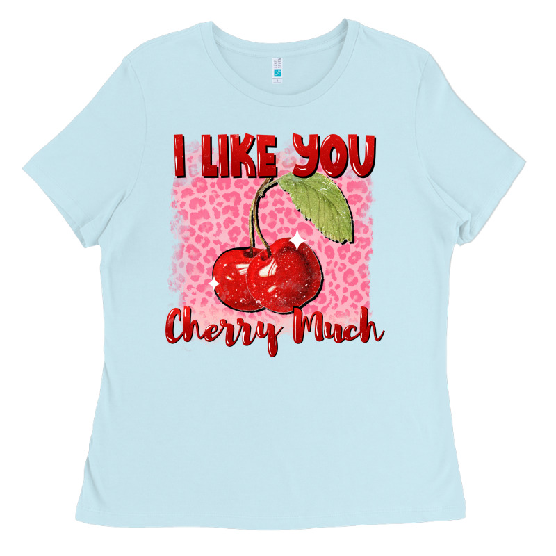 I Like You Cherry Much Ladies Tee by FaDigitalArtStudio | Teevron