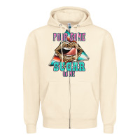 Sandshell Pour Some Sugar On Me Zipper Hoodie - JahusDesignShop