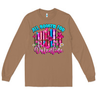 Toasted Coconut All Booked For Valentines Long Sleeve Tee - CowhideDigitalArt