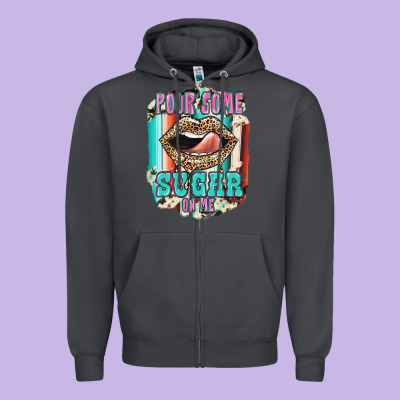 Pour Some Sugar On Me Zipper Hoodie Designed By Jahusdesignshop