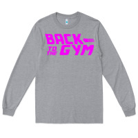 Heather Grey back to  funny trend newthe gym Long Sleeve Tee - maiPhamDesign
