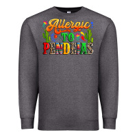 Charcoal Heather Allergic to pendejas Premium Sweatshirt - RanaPortraitStore