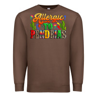 Chestnut Allergic to pendejas Premium Sweatshirt - RanaPortraitStore