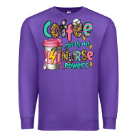 Purple coffee gives me nurse powers Premium Sweatshirt - Jasminsmagicworld
