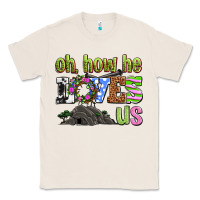 Natural Easter Day Oh he loves us Classic Tee - OliviaCreatesArt