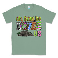 Sage Easter Day Oh he loves us Classic Tee - OliviaCreatesArt