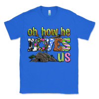 True Royal Easter Day Oh he loves us Classic Tee - OliviaCreatesArt