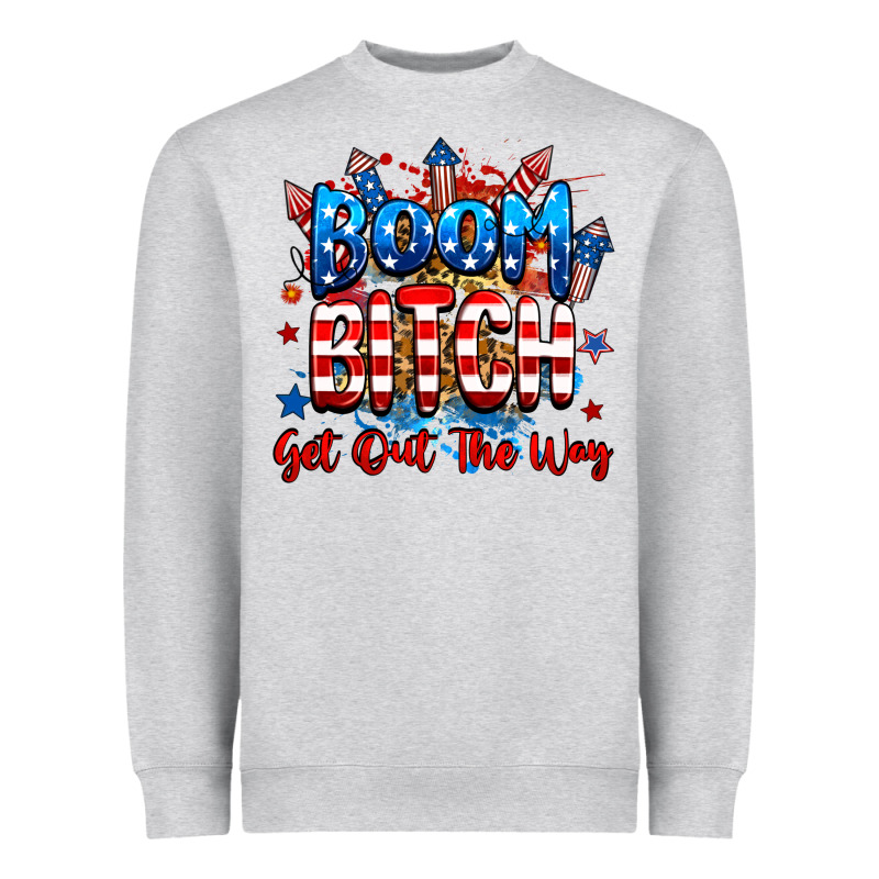 Boom Bitch Get Out The Way Heavyweight Sweatshirt by RanaPortraitStore | Teevron