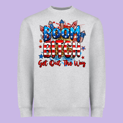 Boom Bitch Get Out The Way Heavyweight Sweatshirt Designed By Ranaportraitstore
