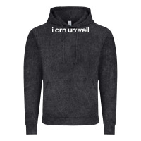 I Am Unwell Vintage Hoodie | Teevron