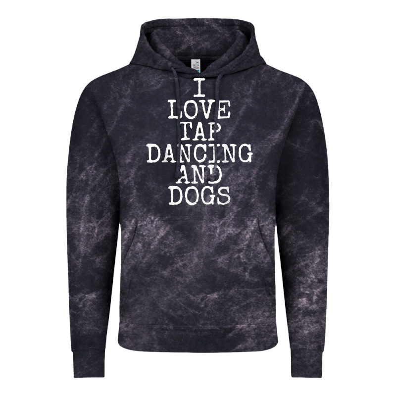 I Love Tap Dancing & Dogs Funny Dog Gift T Shirt Men Women Vintage Hoodie by PixelWave | Teevron
