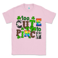 Bubblegum Pink st patricks too cute to pinch Classic Tee - Artiststas