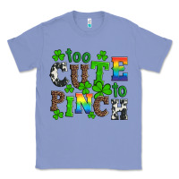 Colony Blue st patricks too cute to pinch Classic Tee - Artiststas