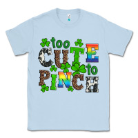 Dusty Blue st patricks too cute to pinch Classic Tee - Artiststas