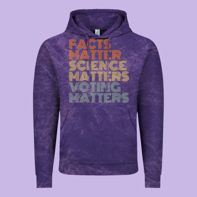 Facts Matter Science Matters Voting Matters Liberal Democrat T Shirt C Vintage Hoodie Designed By Craftify