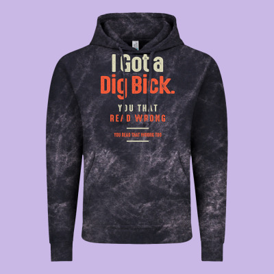 I Got A Dig Bick Funny Sarcastic Humor Vintage Hoodie Designed By Craftify
