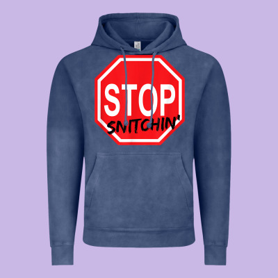 Stop Snitching Stop Snitchin T Shirt Vintage Hoodie Designed By Craftify