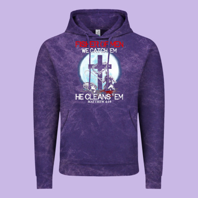 Fisher Of Men We Catch  Em He Cleans  Em Matthew 4 19 Vintage Hoodie Designed By Craftify