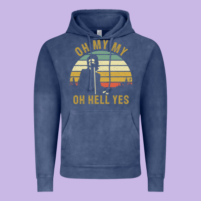 Oh My My Oh Hell Yes Petty Funny Music Fans Gifts Vintage Hoodie Designed By Inspiradesign