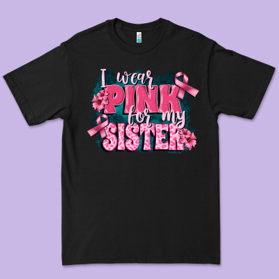 I Wear Pink For My Sister Premium Tee Designed By Fadigitalartstudio