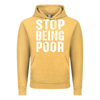 Vintage Mustard stop being poor Vintage Hoodie - InspiraDesign