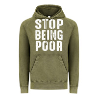 Stop Being Poor Vintage Hoodie | Teevron