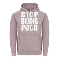 Vintage Zinc stop being poor Vintage Hoodie - InspiraDesign