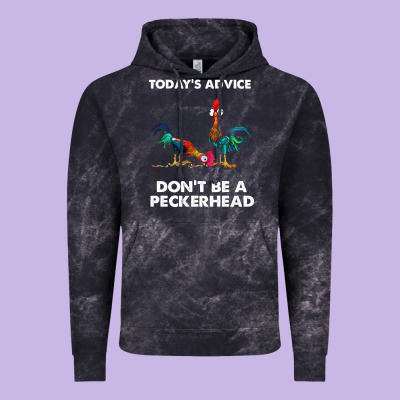 Hei Hei Today's Advice Don't Be A Peckerhead Vintage Hoodie Designed By Artchic