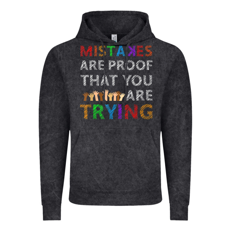 Mistakes Are Proof That You Are Trying Teacher Inspirational T Shirt Vintage Hoodie by StudioElite | Teevron