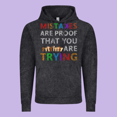 Mistakes Are Proof That You Are Trying Teacher Inspirational T Shirt Vintage Hoodie Designed By Studioelite