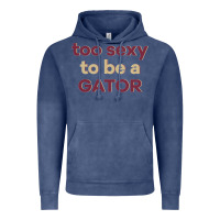 Vintage Denim too sexy to be a gator Vintage Hoodie - PixelFlow