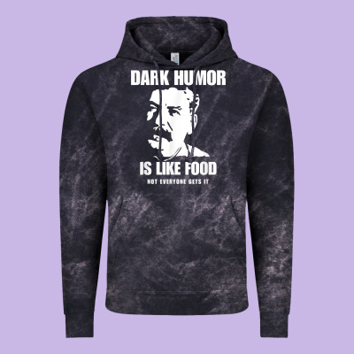 Dark Humor Is Like Food Not Everyone Gets It, Joseph Stalin T Shirt Vintage Hoodie Designed By Pixelflow