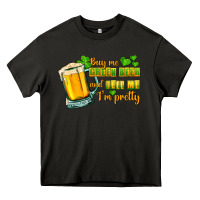 Asphalt Buy me green beer and tell me i'm pretty Heavy Core Tee - CowGirlArtShop
