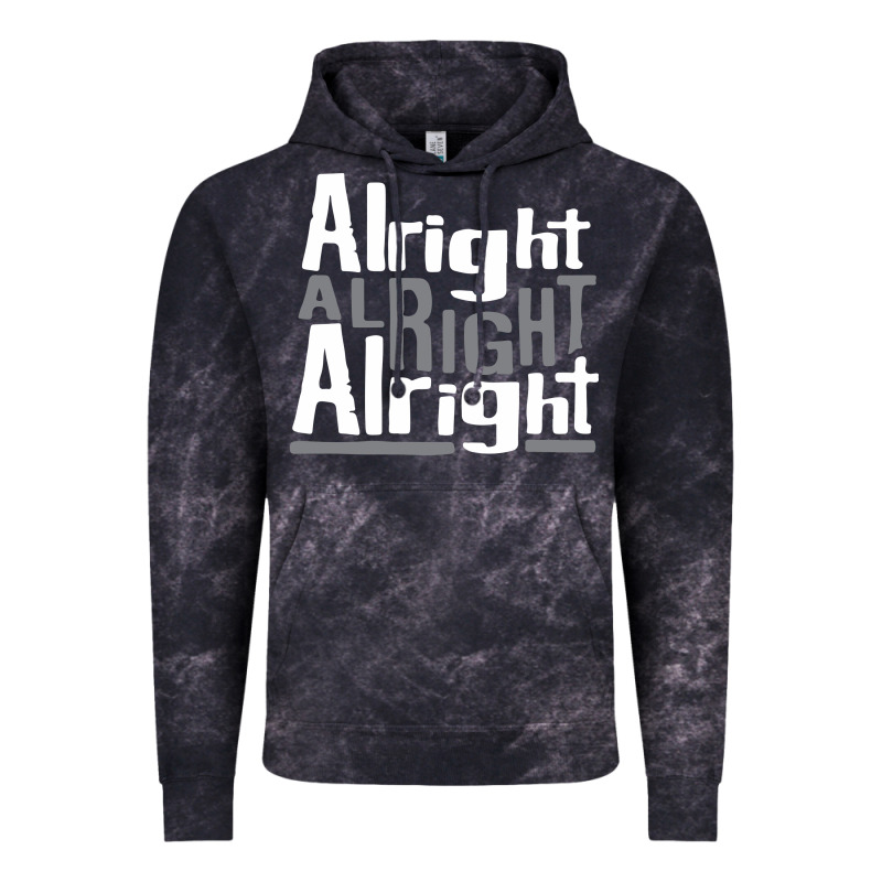 Matthew Mcconaughey Dazed & Confused Alright Alright Alright Hipster T Vintage Hoodie by PixelFlow | Teevron