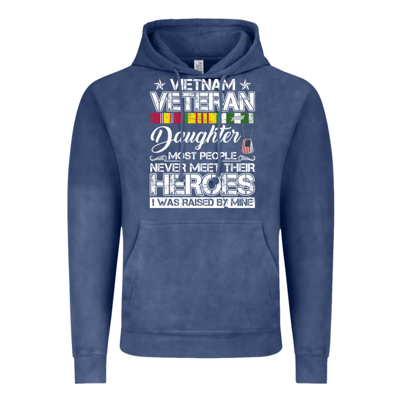 Vietnam Veteran Daughter Most People Never Meet Their Heroes Vintage Hoodie by SnappyArt | Teevron