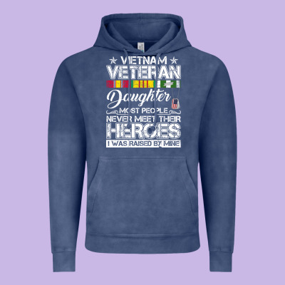 Vietnam Veteran Daughter Most People Never Meet Their Heroes Vintage Hoodie Designed By Snappyart