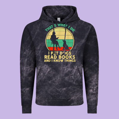 That What I Do I Pet Dogs Read Books And I Know Things T Shirt Vintage Hoodie Designed By Snappyart