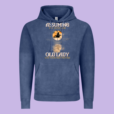 Assuming I'm Just An Old Lady Was Your First Mistake Witch Vintage Hoodie Designed By Snappyart