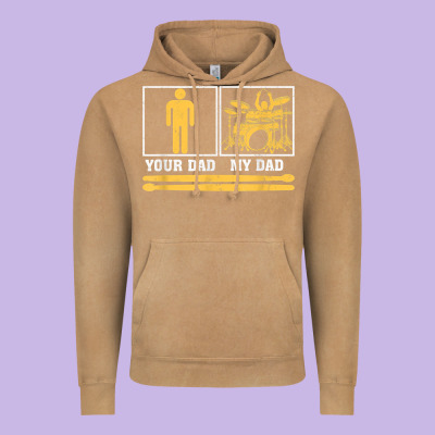 Mens My Dad Is A Drummer Your Dad Not Drum Player Father's Day T Shirt Vintage Hoodie Designed By Snappyart