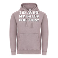 Vintage Zinc I Shaved My Balls For This The Vintage Hoodie - SnappyArt