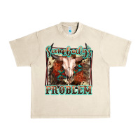Sandshell Somebody's Problem Bull Skull Urban Heavy Tee - FaDigitalArtStudio