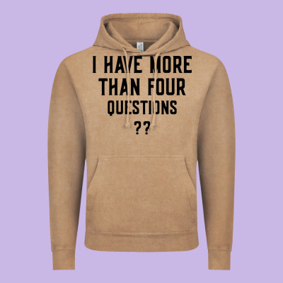 I Have More Than Four Questions Vintage Hoodie Designed By Artmosaic