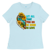 Baby Blue let all that you do be done in love Ladies Tee - BundleAndBundleShop